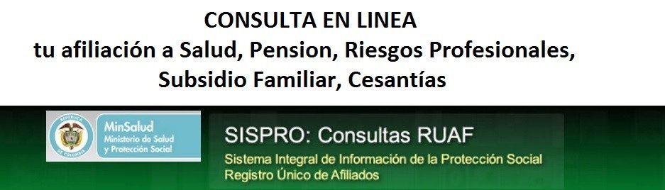 consulta-en-linea-tu-afiliacion-a-salud-pensiones-riesgos-profesionales-subsidio-familiar-cesantias-ruaf-sispro-minsalud